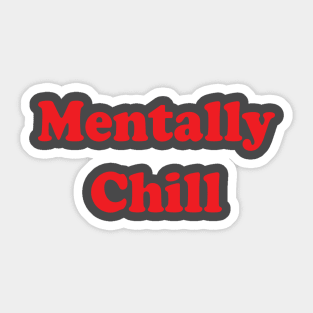 Mentall CHill Sticker